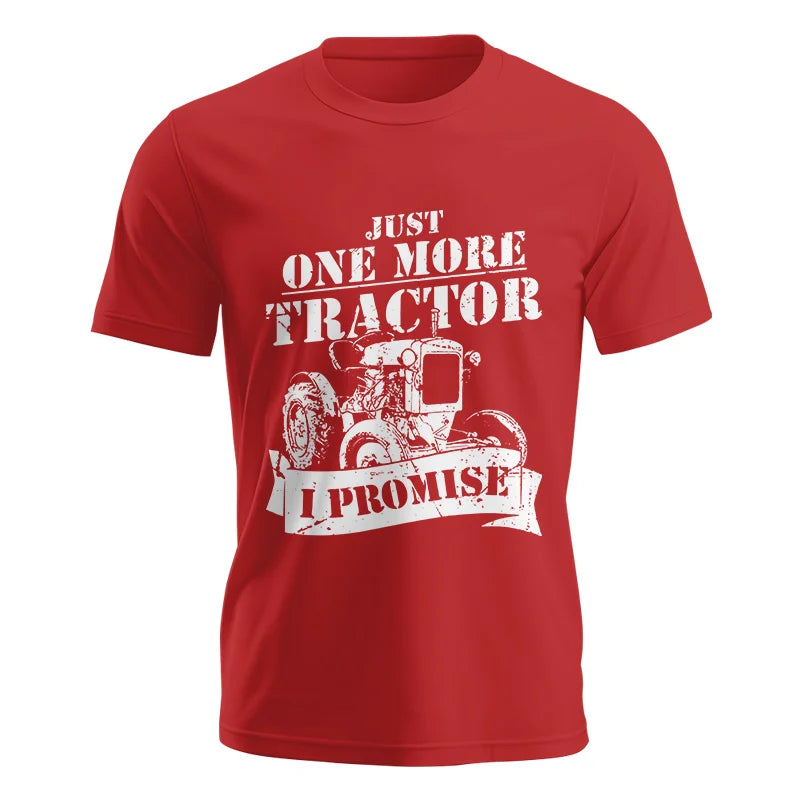 Image of Just One More Tractor I Promise Farmers Farming Farm - Unisex Jersey Short Sleeve Tee