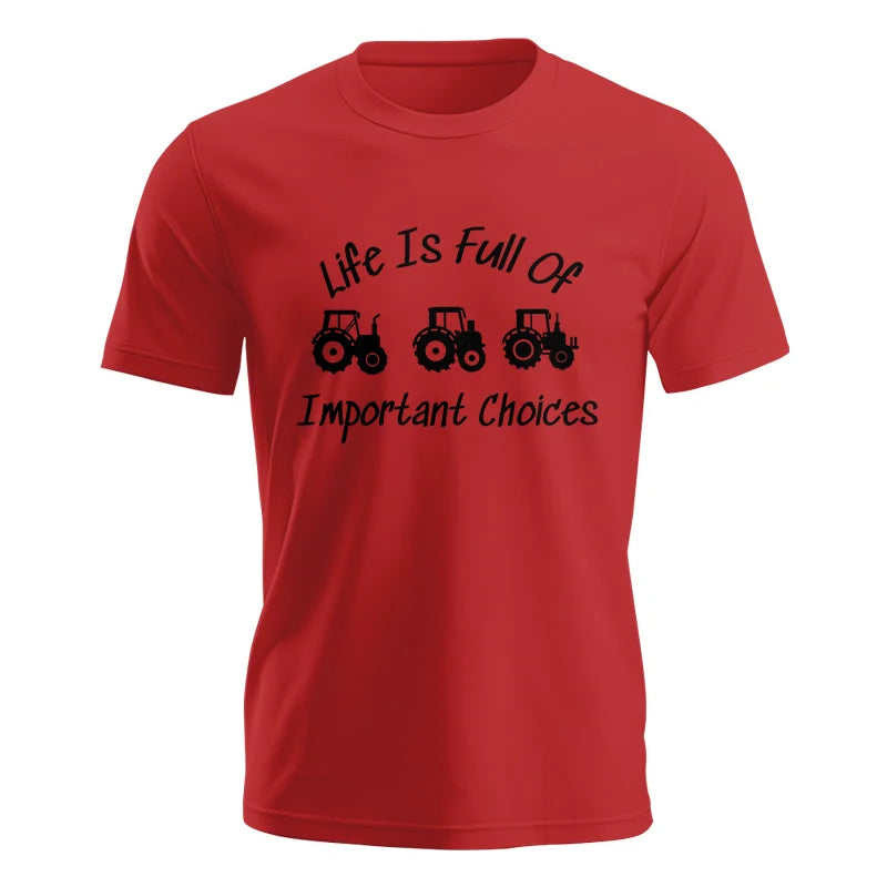 Life Is Full Of Important Choices 15 - Unisex Jersey Short Sleeve Tee