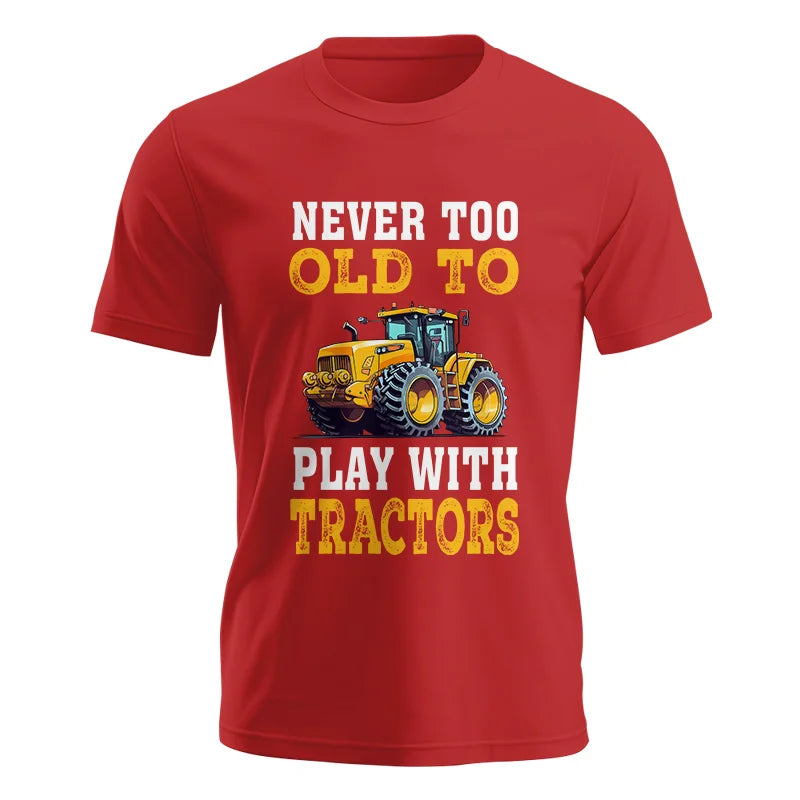 Never Too Old - Unisex Jersey Short Sleeve Tee