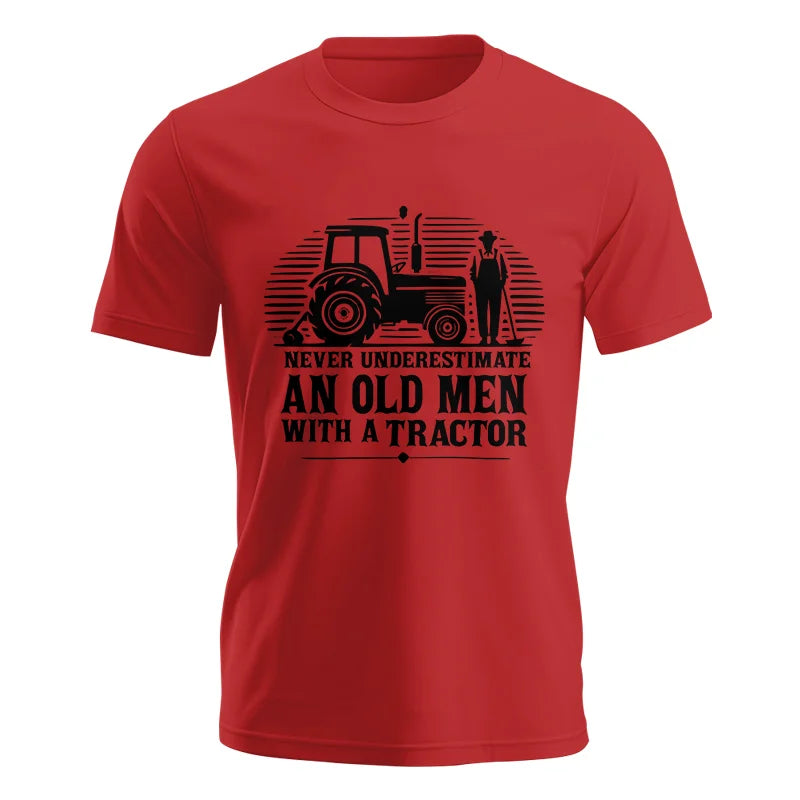 Never Underestimate An Old Men With A Tractor - Unisex Jersey Short Sleeve Tee