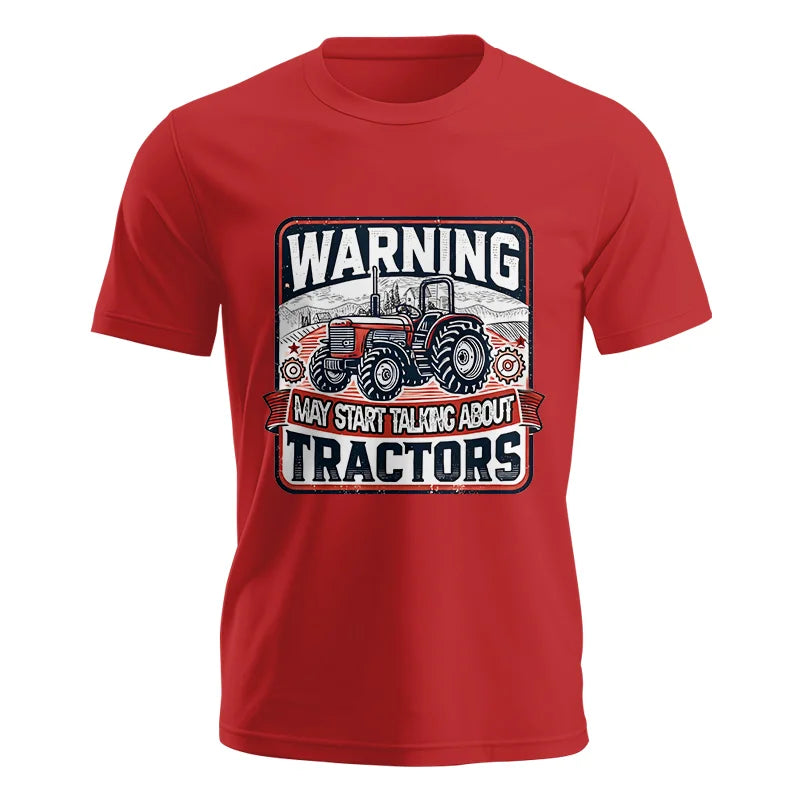 Warning May Start Talking About Tractors - Unisex Jersey Short Sleeve Tee