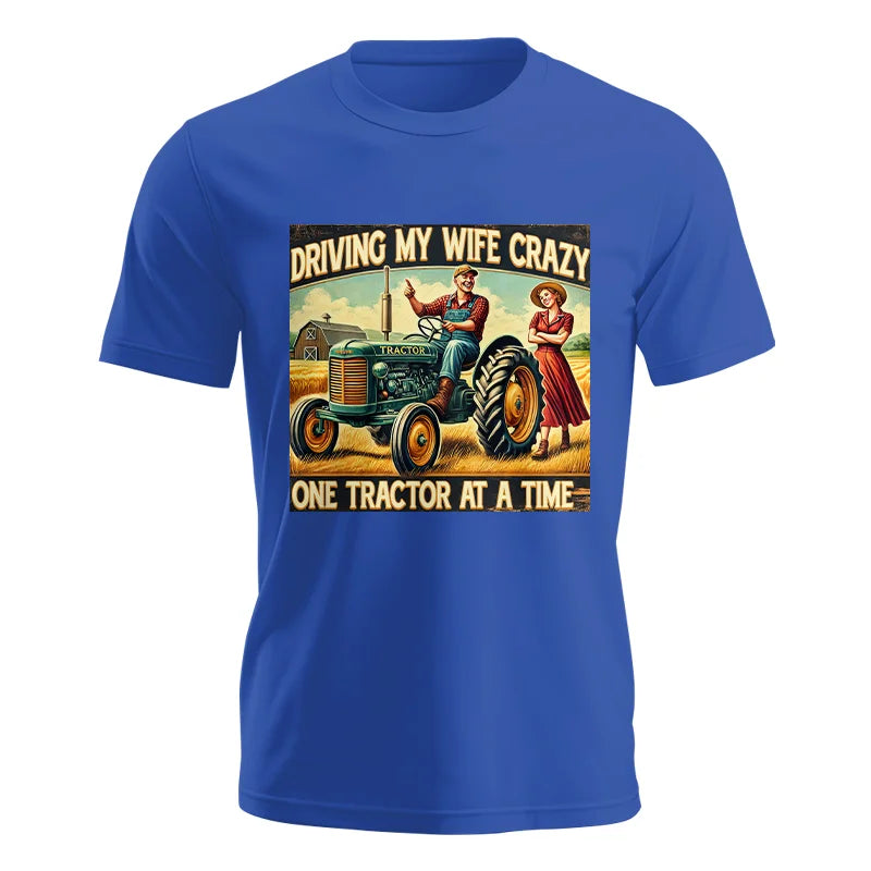 Driving My Wife Crazy One Tractor At A Time - Unisex Jersey Short Sleeve Tee