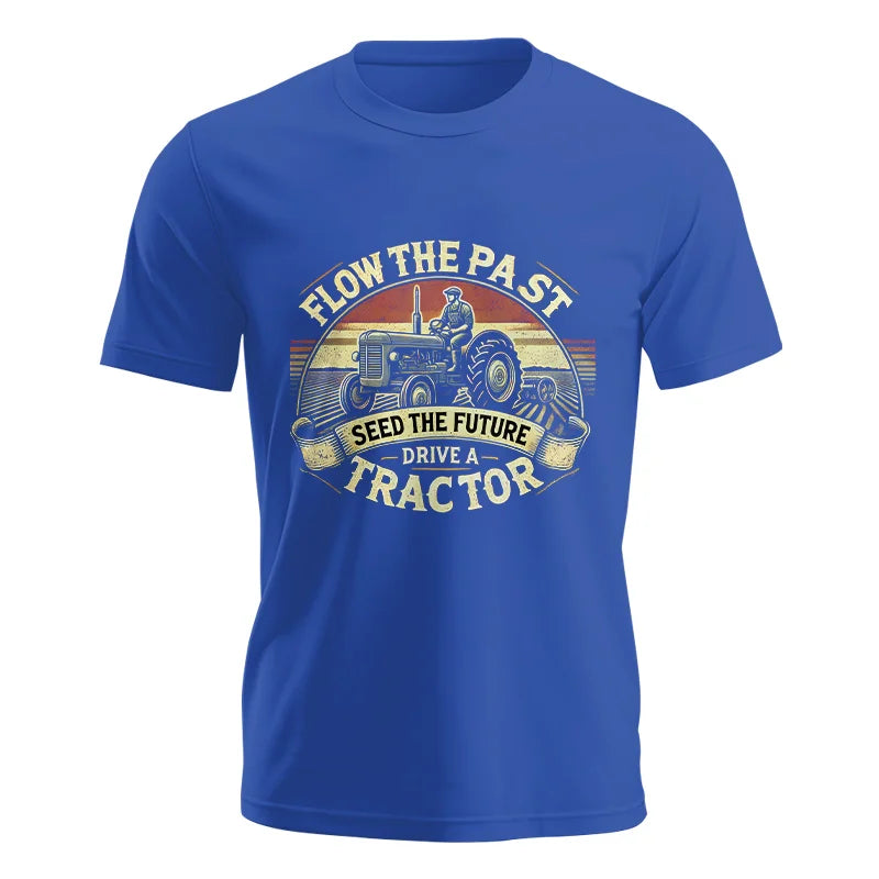 Image of Flow The Past Seed The Future Drive A Tractor - Unisex Jersey Short Sleeve Tee