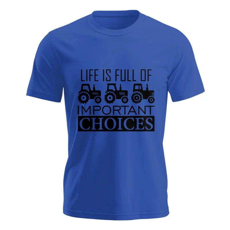 Life Is Full Of Important Choices 35 - Unisex Jersey Short Sleeve Tee