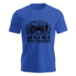 Never Underestimate An Old Men With A Tractor - Unisex Jersey Short Sleeve Tee