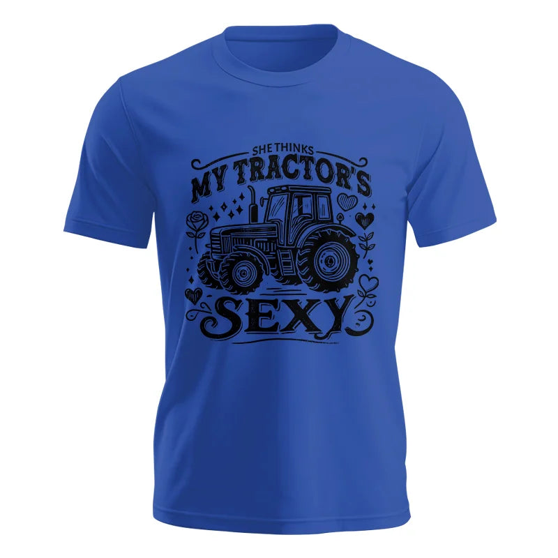 She Thinks My Tractor's Sexy - Unisex Jersey Short Sleeve Tee