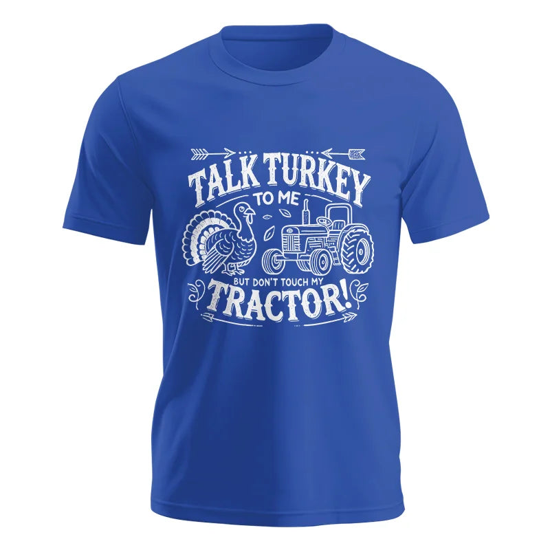 Talk Turkey to Me But Don’t Touch My Tractor 2 - Unisex Jersey Short Sleeve Tee