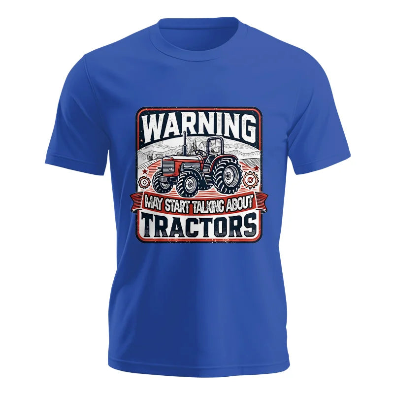 Warning May Start Talking About Tractors - Unisex Jersey Short Sleeve Tee