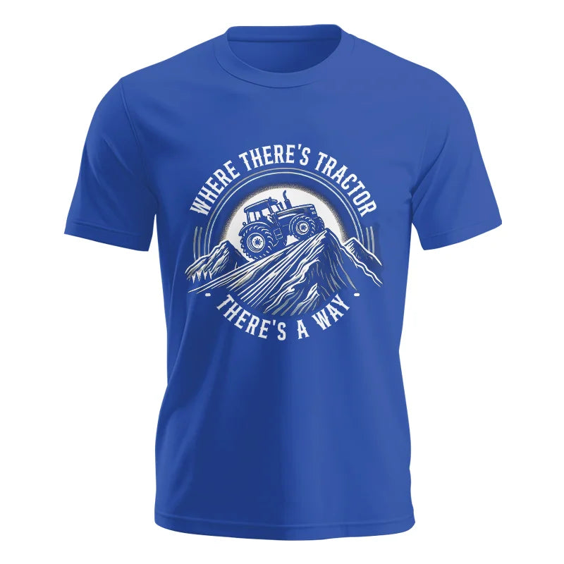 Where There's A Tractor There's A Way 4 - Unisex Jersey Short Sleeve Tee