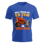 Will Trade My Ex For Tractor - Unisex Jersey Short Sleeve Tee