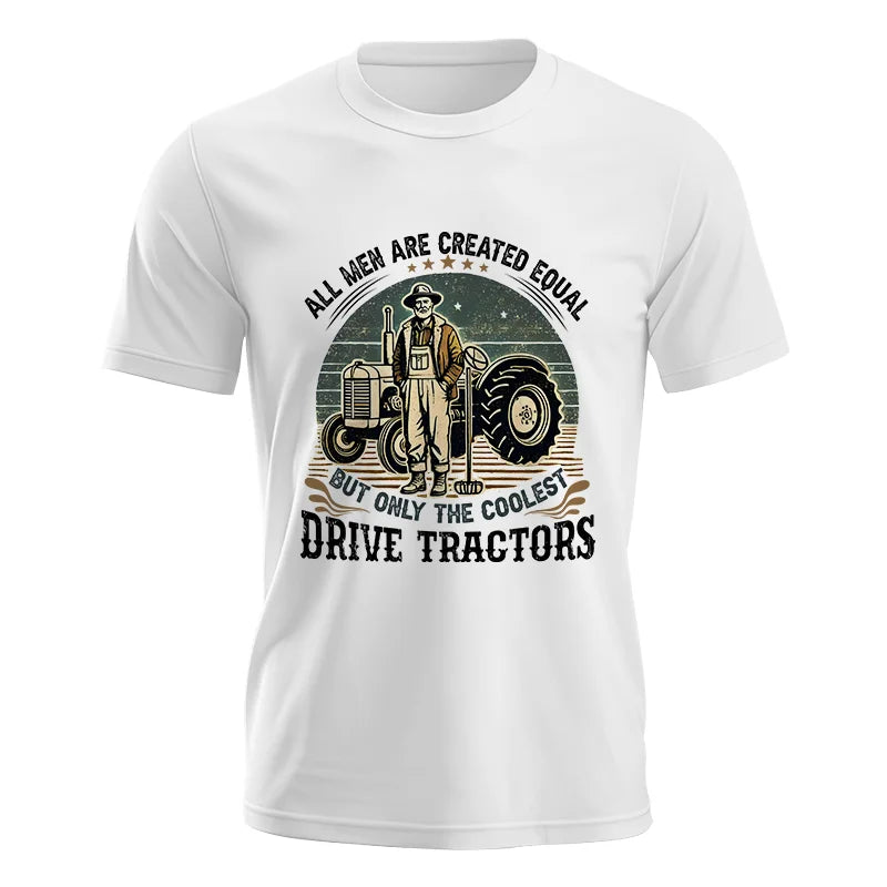 All Men Equal But The Coolest Drive Tractors - Unisex Jersey Short Sleeve Tee