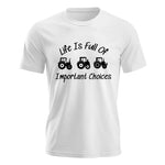 Life Is Full Of Important Choices 15 - Unisex Jersey Short Sleeve Tee