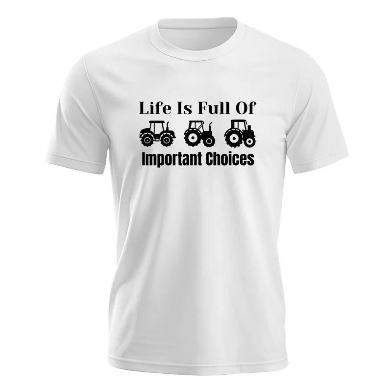 Life Is Full Of Important Choices 22 - Unisex Jersey Short Sleeve Tee