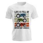 Life Is Full Of Important Choices 3 - Unisex Jersey Short Sleeve Tee