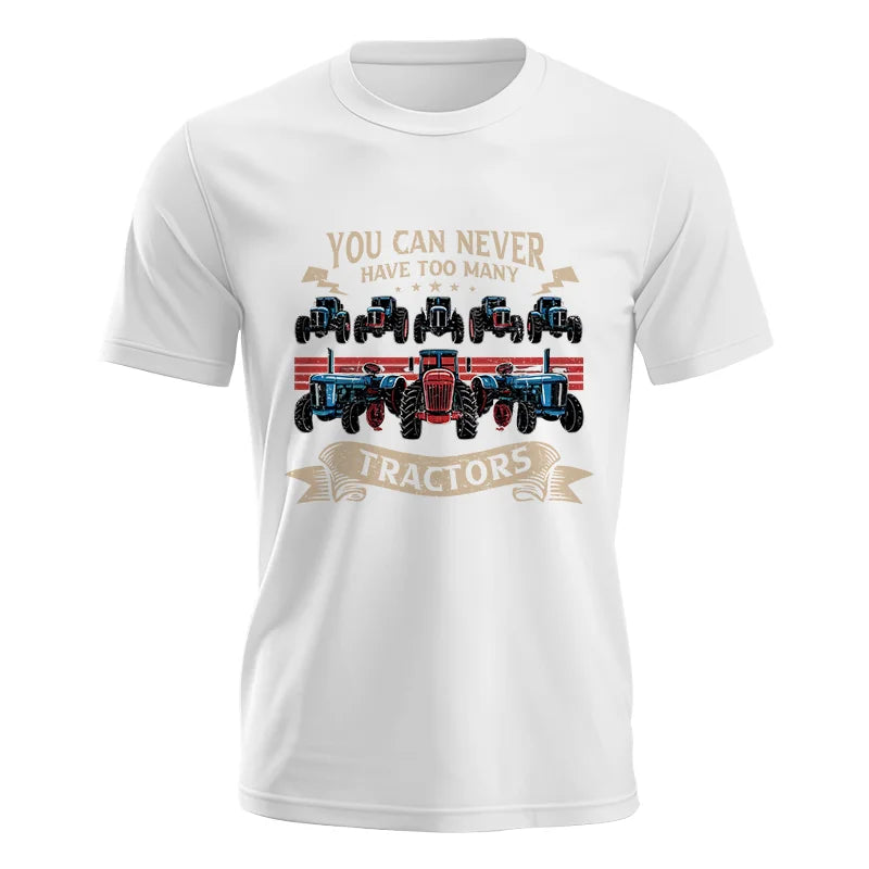 You Can Never Have Too Many Tractor - Unisex Jersey Short Sleeve Tee