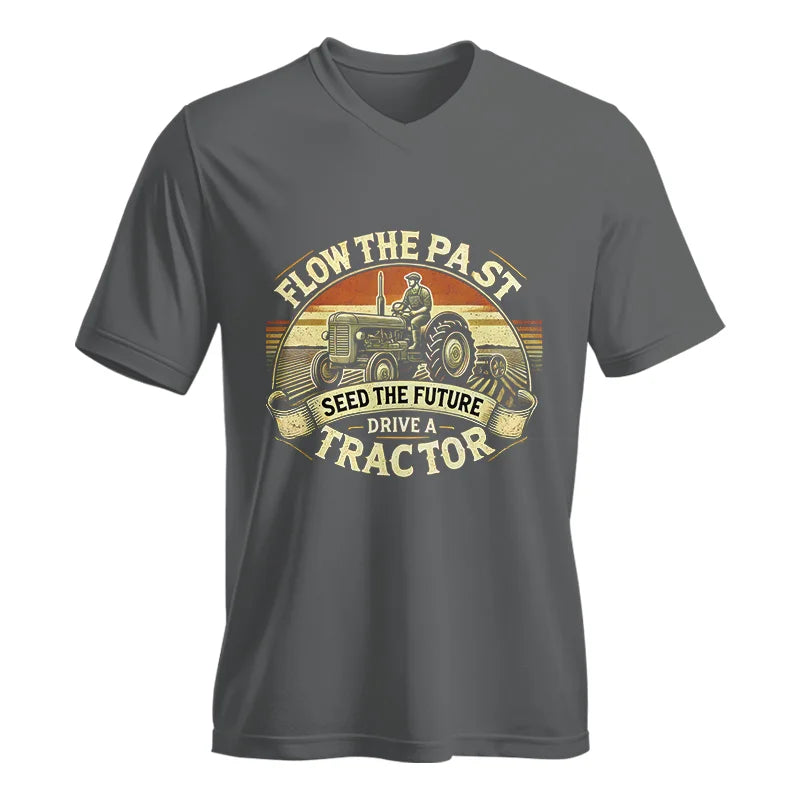 Flow The Past Seed The Future Drive A Tractor - Unisex Jersey Short Sleeve V-Neck Tee