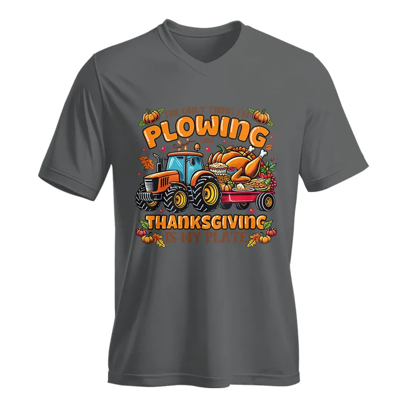 The Only Thing I’m Plowing This Thanksgiving is My Plate 2 - Unisex Jersey Short Sleeve V-Neck Tee