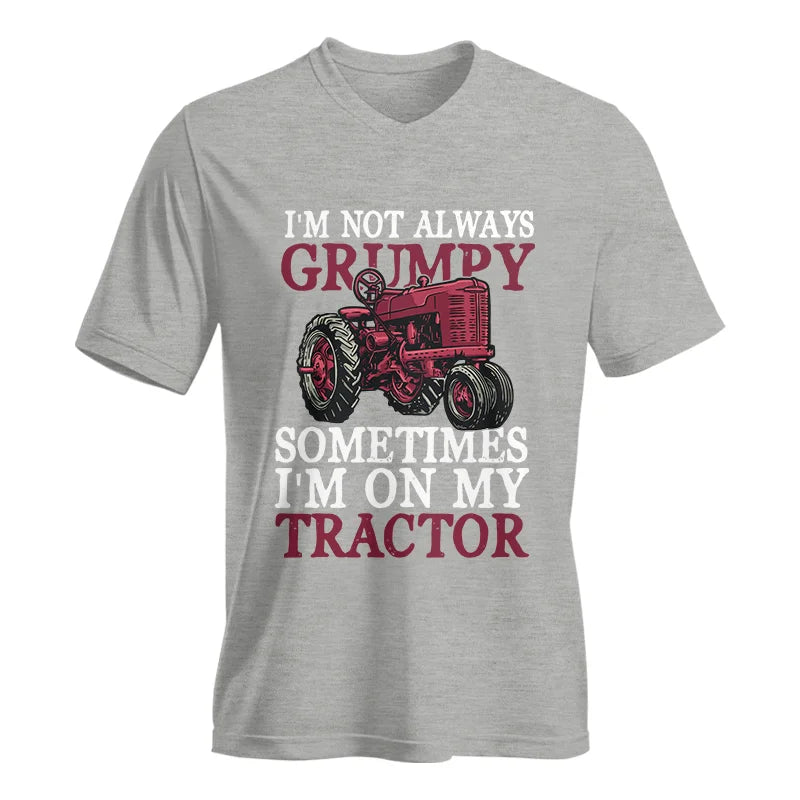 I'm Not Always Grumpy - Unisex Jersey Short Sleeve V-Neck Tee