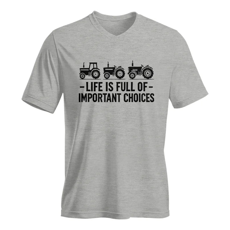 Life Is Full Of Important Choices 21 - Unisex Jersey Short Sleeve V-Neck Tee