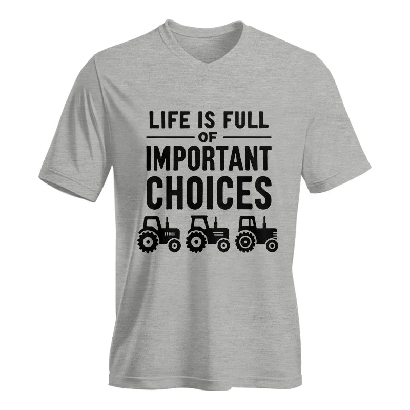 Life Is Full Of Important Choices 27 - Unisex Jersey Short Sleeve V-Neck Tee