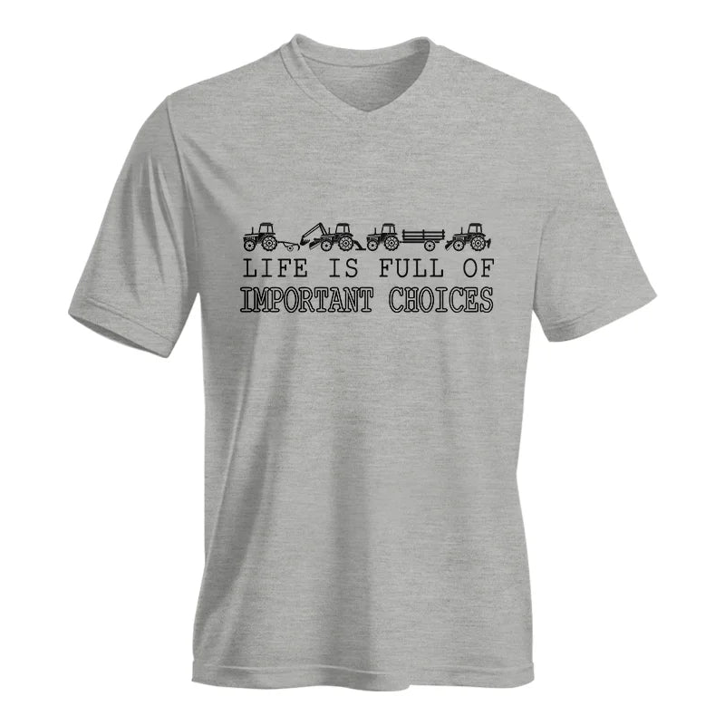 Life Is Full Of Important Choices 29 - Unisex Jersey Short Sleeve V-Neck Tee