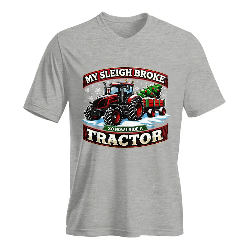 My Sleigh Broke So Now I Ride A Tractor - Unisex Jersey Short Sleeve V-Neck Tee