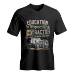 Funny Education Is Important But Tractor Is Importanter - Unisex Jersey Short Sleeve V-Neck Tee