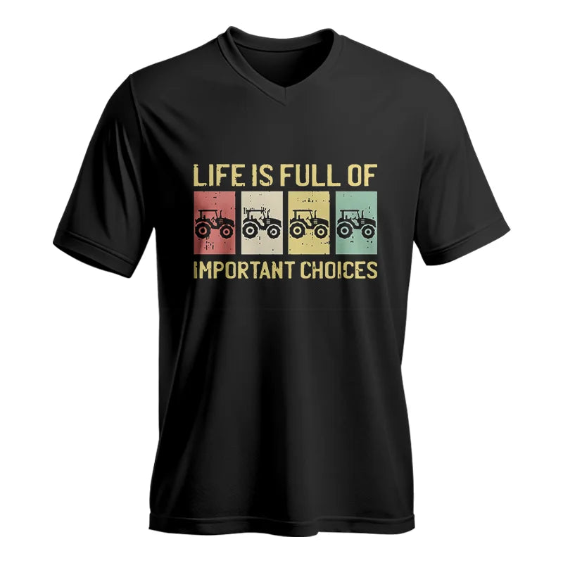 Life Is Full Of Important Choices 4 - Unisex Jersey Short Sleeve V-Neck Tee