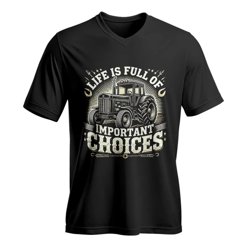 Life Is Full Of Important Choices 5 - Unisex Jersey Short Sleeve V-Neck Tee