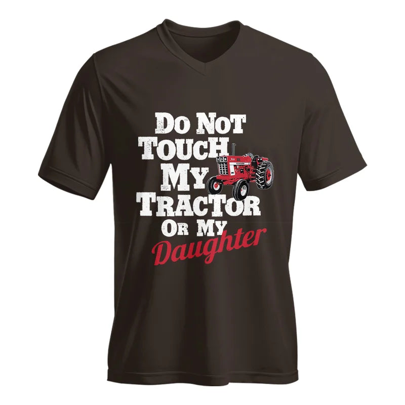 Do Not Touch My Tractor Or My Daughter - Unisex Jersey Short Sleeve V-Neck Tee