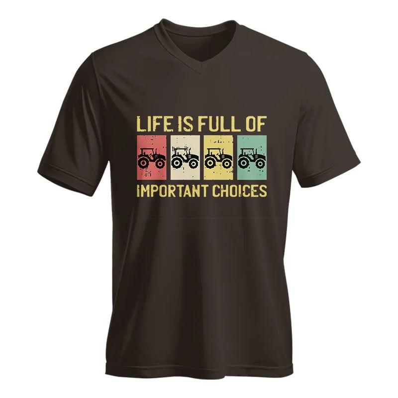 Life Is Full Of Important Choices 4 - Unisex Jersey Short Sleeve V-Neck Tee