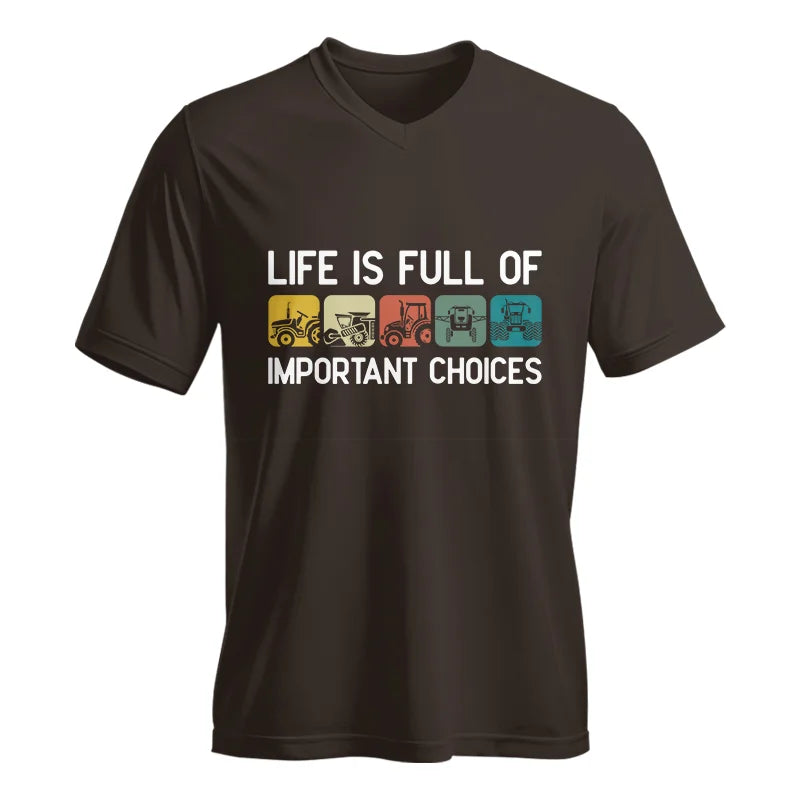 Life Is Full Of Important Choices 40 - Unisex Jersey Short Sleeve V-Neck Tee