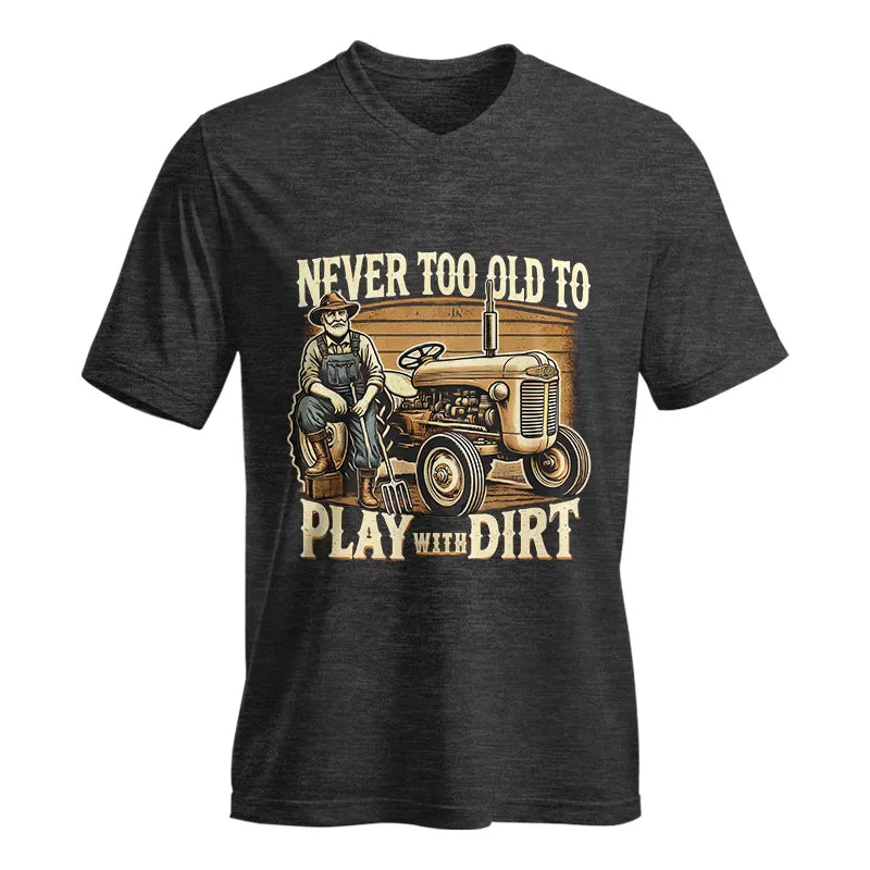 Image of Never Too Old To Play With Dirt - Unisex Jersey Short Sleeve V-Neck Tee