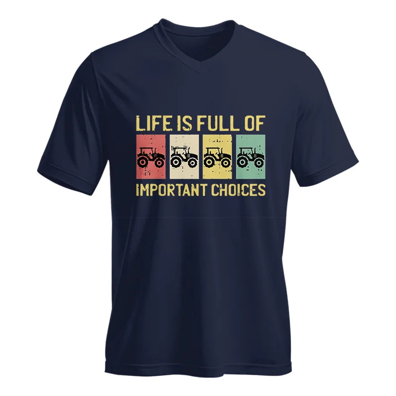 Life Is Full Of Important Choices 4 - Unisex Jersey Short Sleeve V-Neck Tee