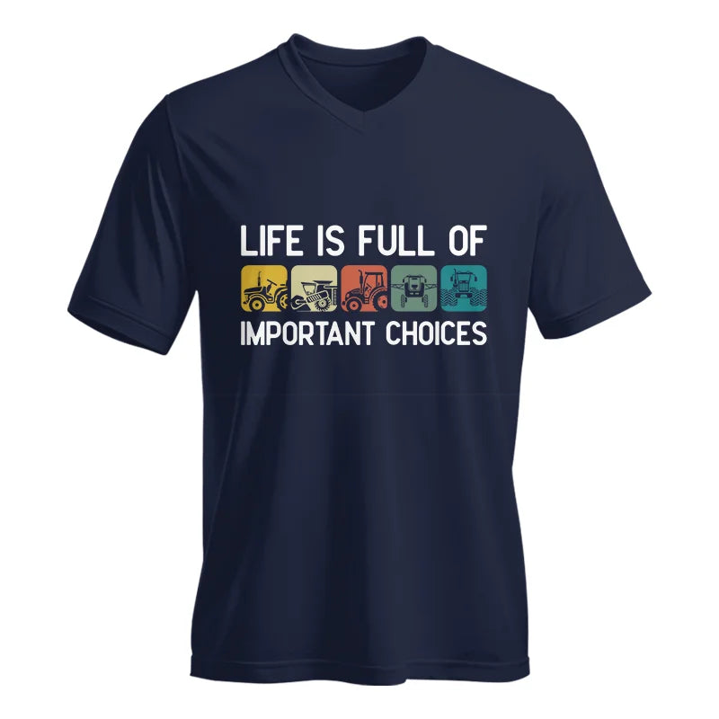 Life Is Full Of Important Choices 40 - Unisex Jersey Short Sleeve V-Neck Tee