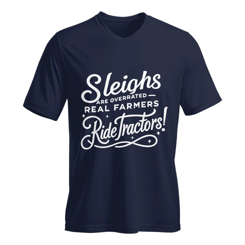 Sleighs Are Overrated_Real Farmers Ride Tractors! - Unisex Jersey Short Sleeve V-Neck Tee