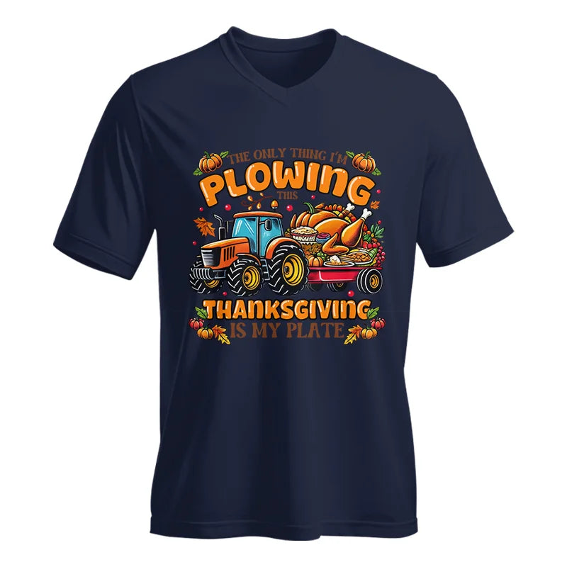 Image of The Only Thing I’m Plowing This Thanksgiving is My Plate 2 - Unisex Jersey Short Sleeve V-Neck Tee