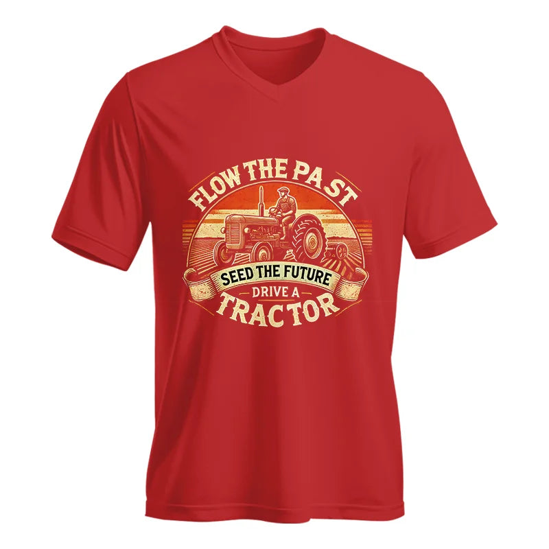 Flow The Past Seed The Future Drive A Tractor - Unisex Jersey Short Sleeve V-Neck Tee