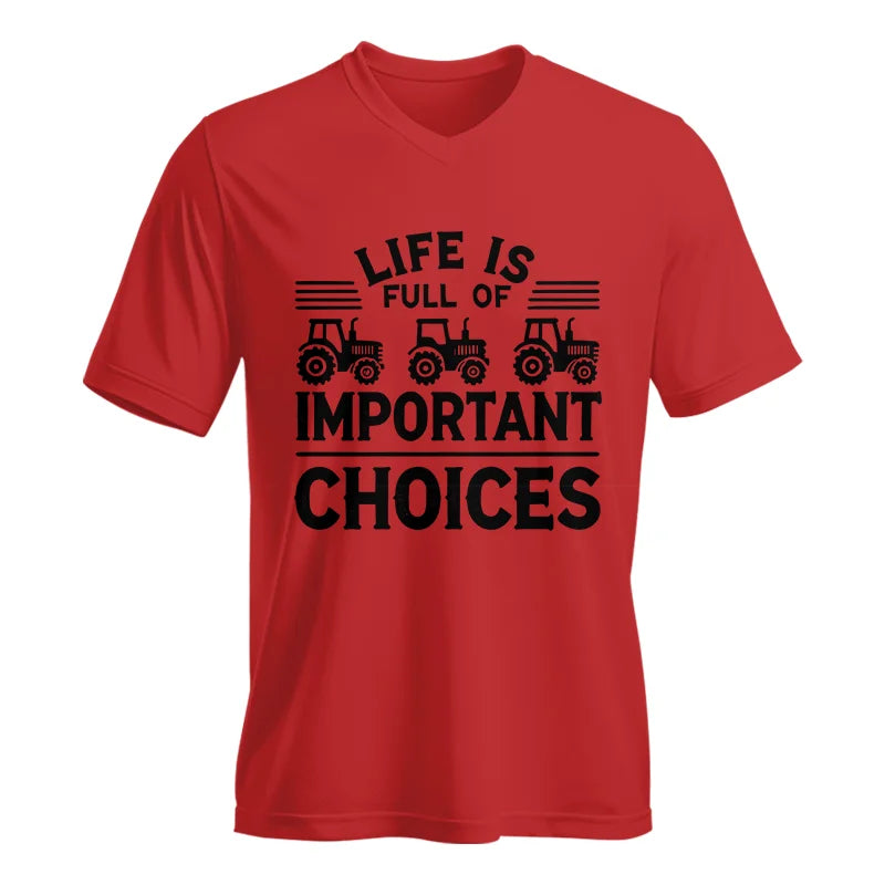 Life Is Full Of Important Choices 25 - Unisex Jersey Short Sleeve V-Neck Tee