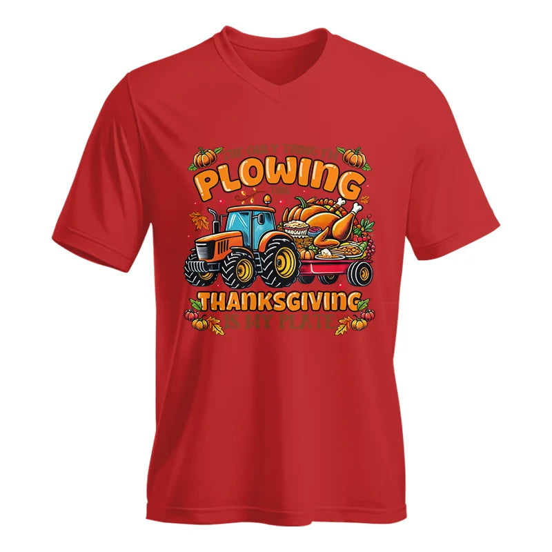 The Only Thing I’m Plowing This Thanksgiving is My Plate 2 - Unisex Jersey Short Sleeve V-Neck Tee