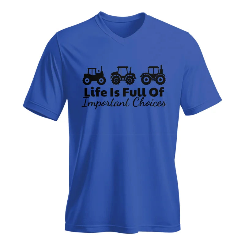 Life Is Full Of Important Choices 19 - Unisex Jersey Short Sleeve V-Neck Tee