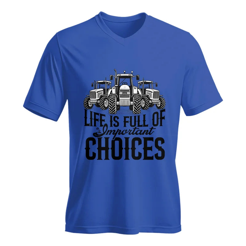 Life Is Full Of Important Choices 2 - Unisex Jersey Short Sleeve V-Neck Tee