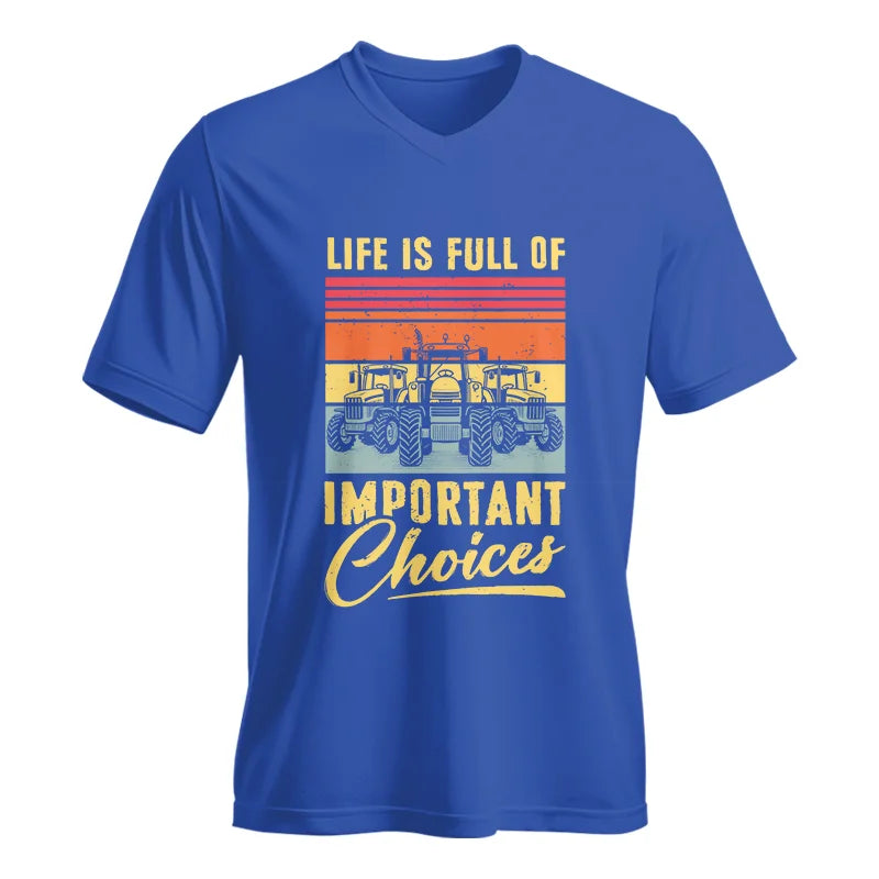 Life Is Full Of Important Choices 39 - Unisex Jersey Short Sleeve V-Neck Tee