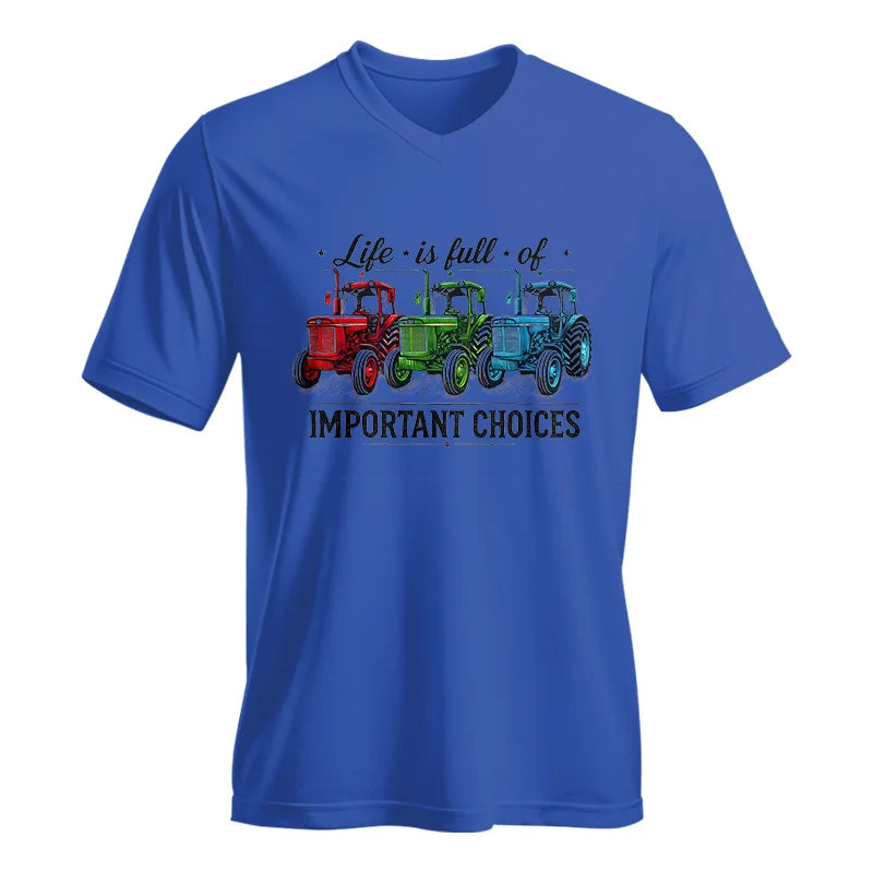 Life Is Full Of Important Choices 6 - Unisex Jersey Short Sleeve V-Neck Tee