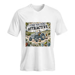 I Find You Very Attractive 1 - Unisex Jersey Short Sleeve V-Neck Tee