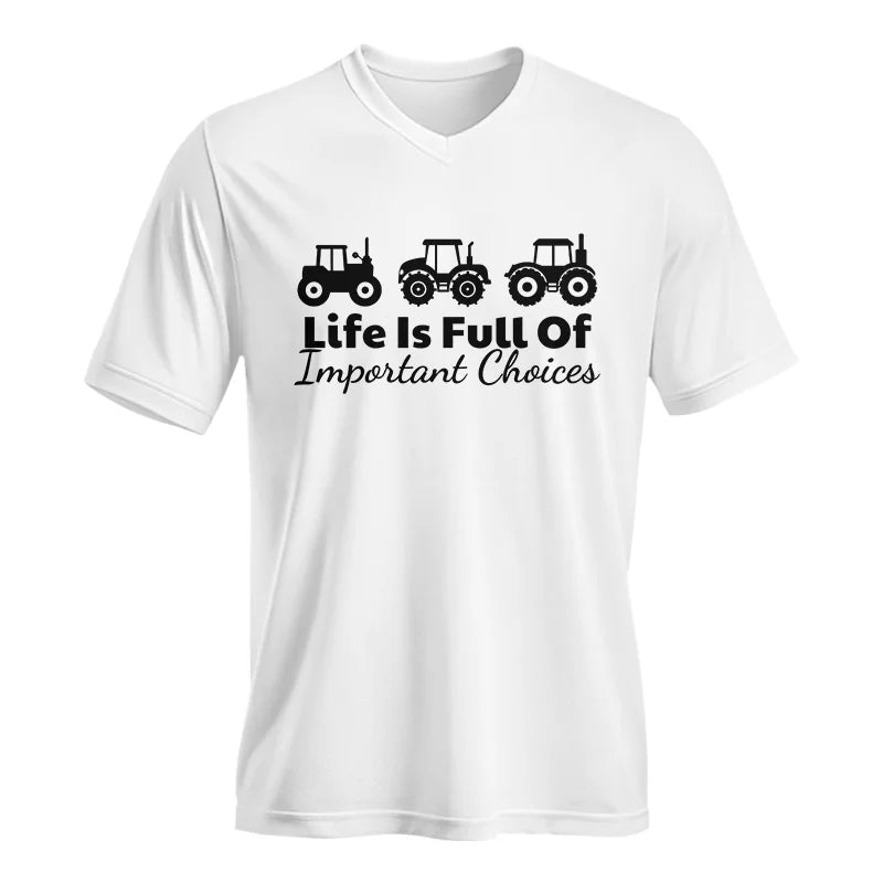 Life Is Full Of Important Choices 19 - Unisex Jersey Short Sleeve V-Neck Tee