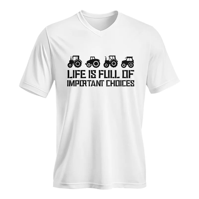 Life Is Full Of Important Choices 20 - Unisex Jersey Short Sleeve V-Neck Tee