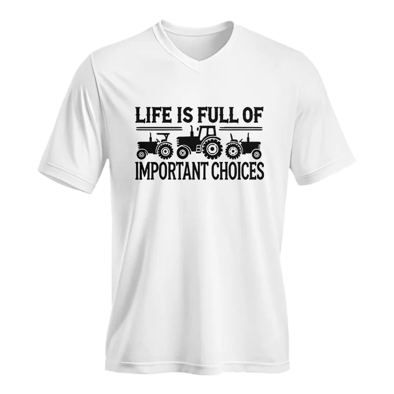 Life Is Full Of Important Choices 24 - Unisex Jersey Short Sleeve V-Neck Tee