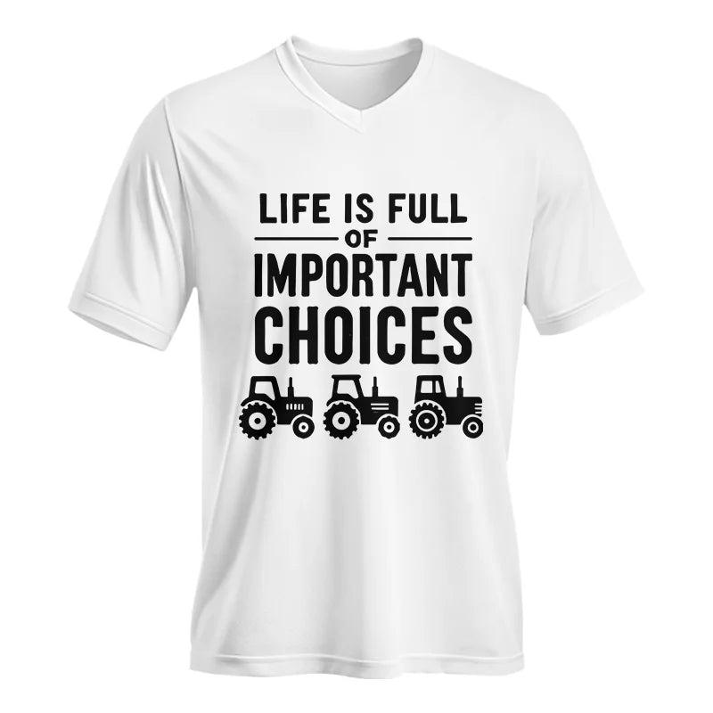 Life Is Full Of Important Choices 27 - Unisex Jersey Short Sleeve V-Neck Tee