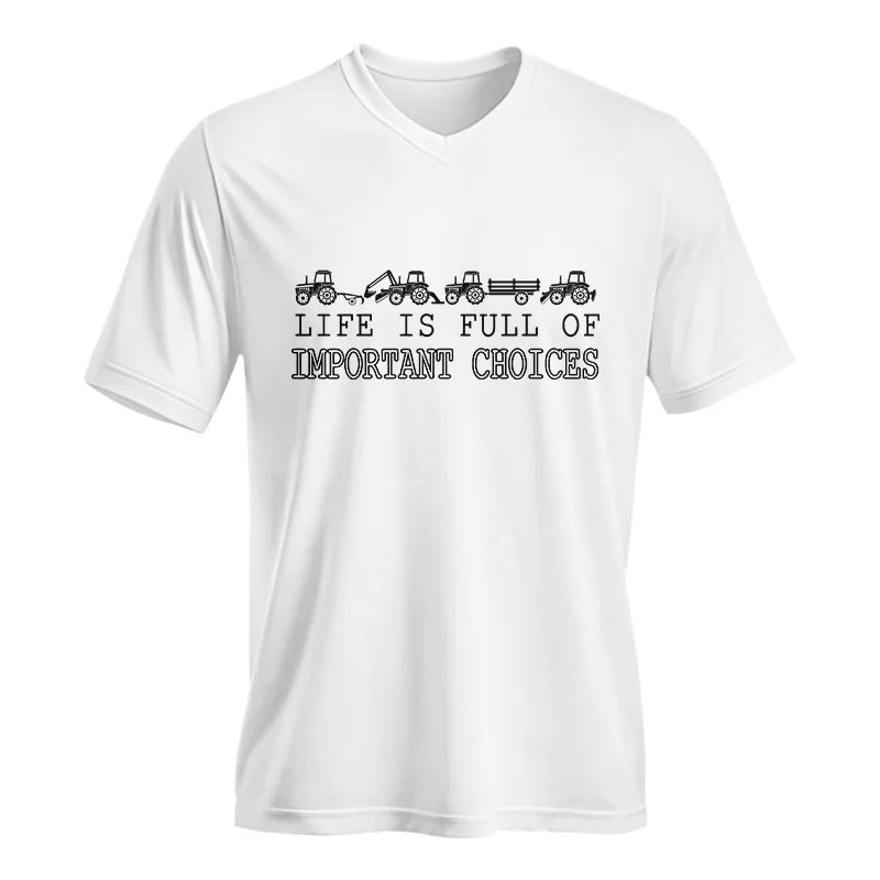 Life Is Full Of Important Choices 29 - Unisex Jersey Short Sleeve V-Neck Tee